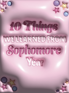 10 Things We Learned From Sophomore Year